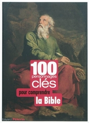 100-personnages-cles-pour-comprendre-la-bible