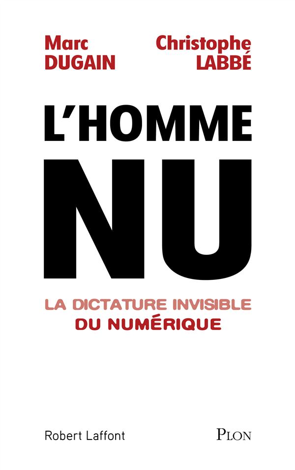 homme nu dictature invisible du numerique