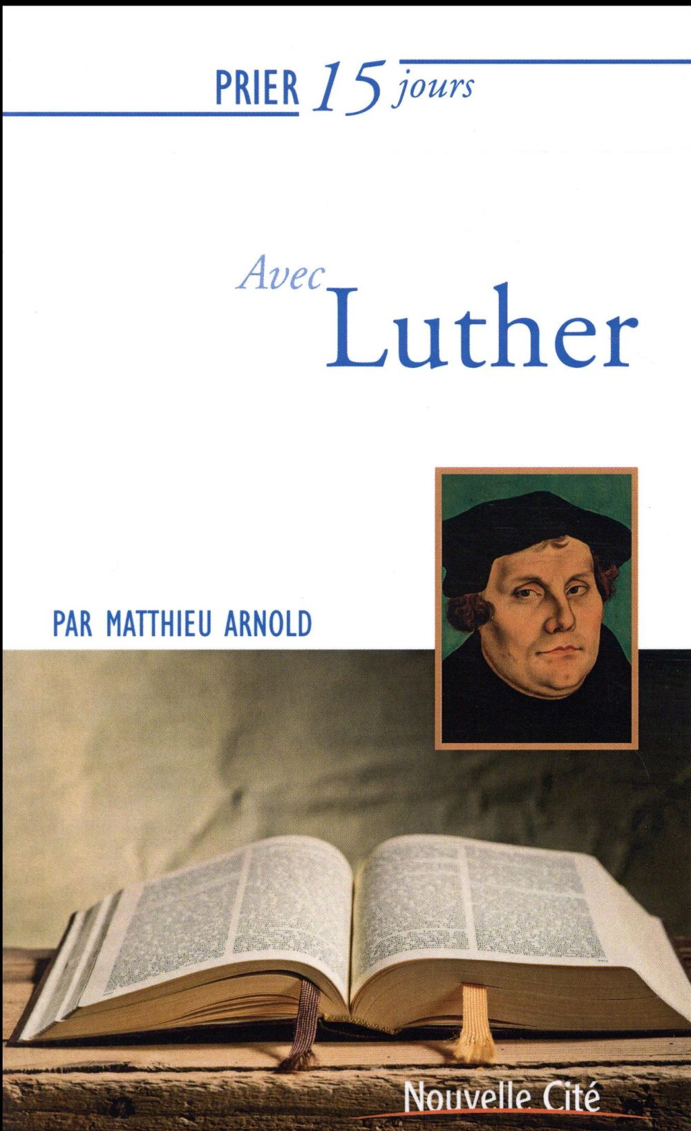 prier 15 jours avec luther