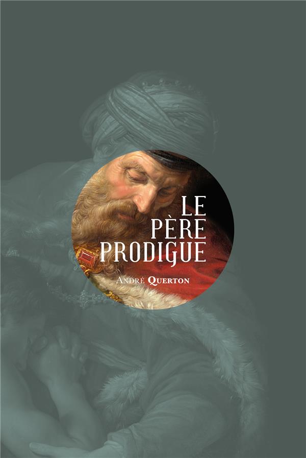 le pere prodigue