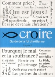 Croire-guide-de-la-foi-chretienne