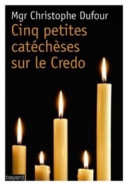 CINQ-PETITES-CATECHESES-SUR-LE-CREDO