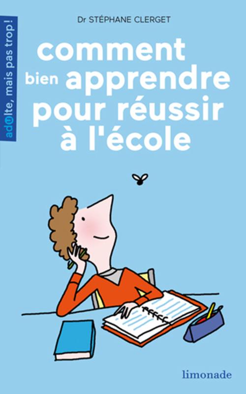 comment bien apprendre pour réussir à lécole