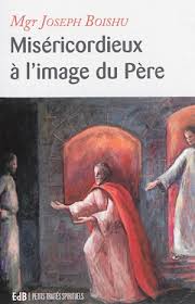 Misericordieux à limage du Pere