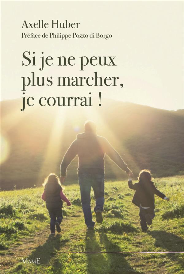 si je ne peux plus marcher je courrai