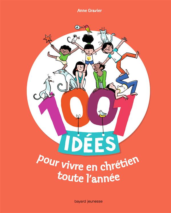 1001 idees pour vivre en chretien toute lannee