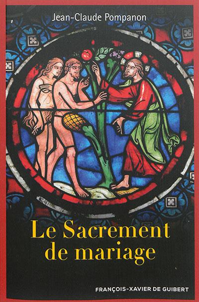 le sacrement de mariage - pompagnon